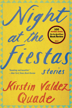 Night at the Fiestas TR by Kirstin Valdez Quade
