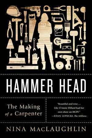 Hammer Head TR by Nina MacLaughlin