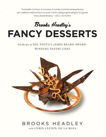 Brooks Headley's Fancy Desserts Paperback by Brooks Headley