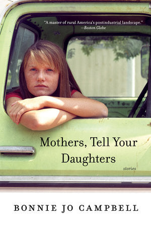 Mothers, Tell Your Daughters TR by Bonnie Jo Campbell