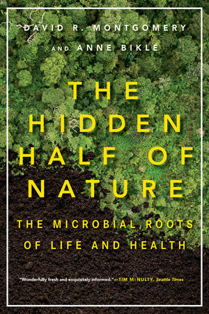 The Hidden Half of Nature Paperback by David R Montgomery
