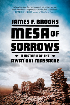 Mesa of Sorrows Paperback by James F. Brooks