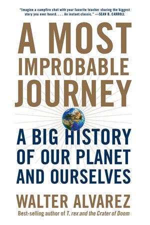 A Most Improbable Journey Paperback by Walter Alvarez