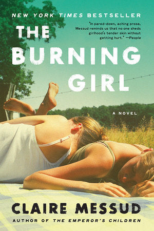 The Burning Girl TR by Claire Messud