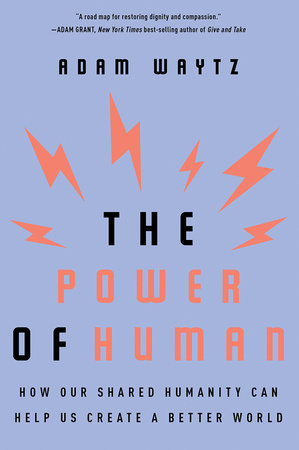 The Power of Human TR by Adam Waytz