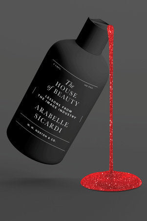 The House of Beauty Hardcover by Arabelle Sicardi