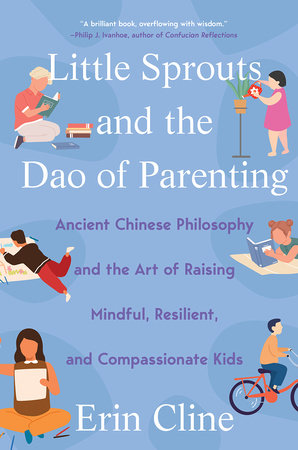 Little Sprouts and the Dao of Parenting TR by Erin Cline