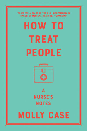 How to Treat People Paperback by Molly Case