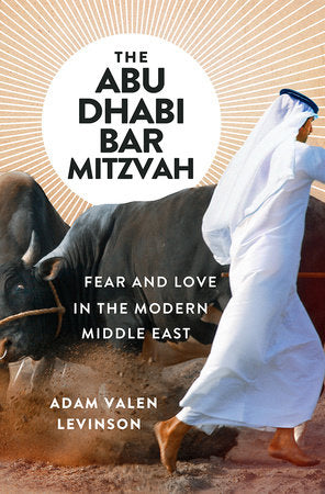 The Abu Dhabi Bar Mitzvah Hardcover by Adam Valen Levinson