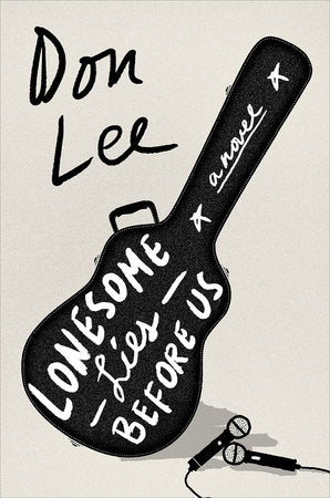 Lonesome Lies Before Us Hardcover by Don Lee