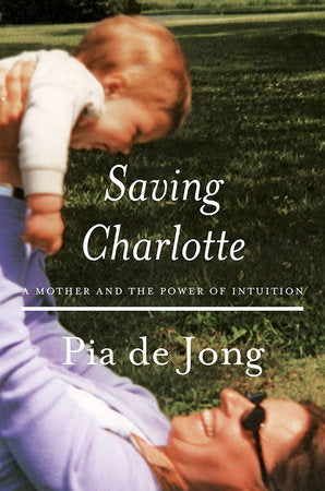 Saving Charlotte Hardcover by Pia de Jong