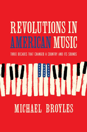 Revolutions in American Music Hardcover by Michael Broyles