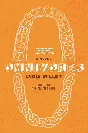 Omnivores Paperback by Lydia Millet