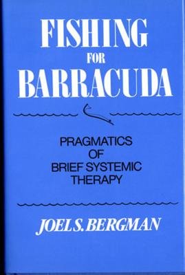 Fishing For Barracuda Hardcover by Joel S Bergman