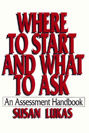 Where To Start and What To Ask Paperback by Susan Lukas