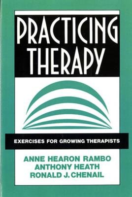 Practicing Therapy Paperback by Anne Hearon Rambo;Anthony Heath;Ronald J Chenail