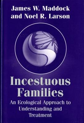 Incestuous Families Hardcover by James Maddock;Noel Larson