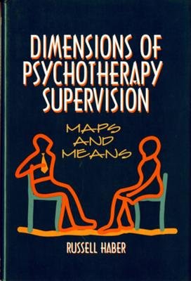 Dimensions Of Psychotherapy Supervision Hardcover by Russell Haber