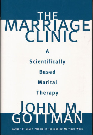 Marriage Clinic Hardcover by John M Gottman