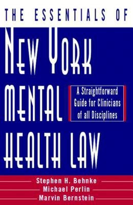 Essentials Of New York Mental Health Law Hardcover by Stephen H Behnke