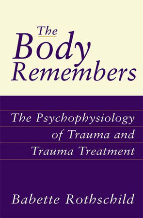 Body Remembers Hardcover by Babette Rothschild