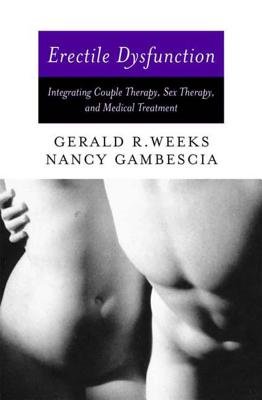Erectile Dysfunction Hardcover by Gerald R Weeks;Nancy Gambescia