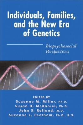 Individuals Families and the New Era Genetics Hardcover by Suzanne Miller;Susan Mcdaniel;John Rolland; Feet; Miller