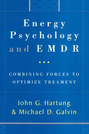 Energy Psychology and Emdr Hardcover by John Hartung;Michael Galvin