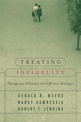 Treating Infidelity Hardcover by Gerald R Weeks;Nancy Gambescia;Robert Jenkins