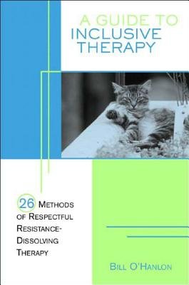 Guide To Inclusive Therapy Paperback by Bill Ohanlon