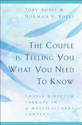 Couple Is Telling You What You Need To Know Hardcover by Toby Bobes