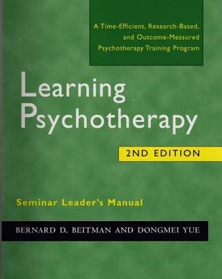 Learning Psychotherapy Seminar Leaders Manual Paperback by Bernard D Beitman