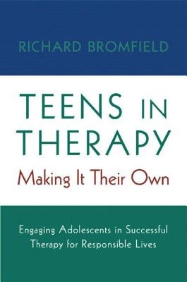 Teens In Therapy Hardcover by Richard Bromfield