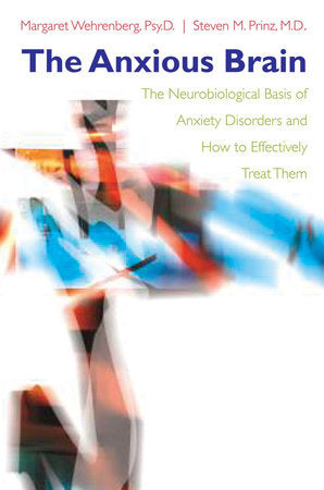 Anxious Brain Hardcover by Margaret Wehrenberg;Steven M Prinz
