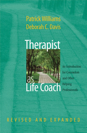 Therapist As Life Coach Hardcover by Patrick Williams;Deborah C Davis
