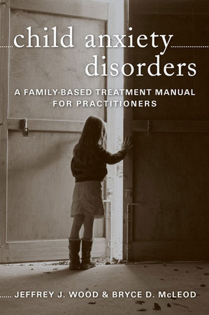 Child Anxiety Disorders Hardcover by Jeffrey J Wood;Bryce D Mcleod