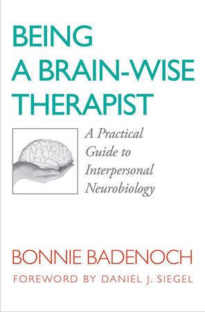 Being a Brain Wise Therapist Paperback by Bonnie Badenoch
