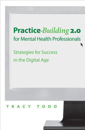 Practice Building 2 for Mental Health Professionals Hardcover by Tracy Todd
