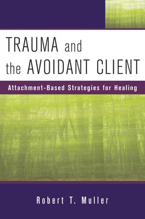 Trauma and the Avoidant Client Hardcover by Robert Muller