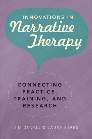 Innovations in Narrative Therapy Paperback by Jim Med Duvall;Laura Rsw Beres,Phd