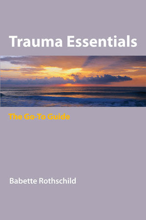 Trauma Essentials Paperback by Babette Rothschild