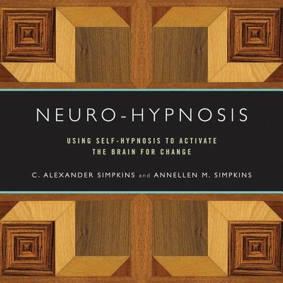 Neuro-hypnosis Paperback by C Alexander Simpkins;Annellen M Simpkins
