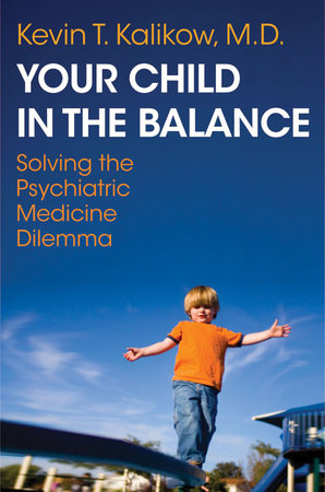 Your Child in the Balance Paperback by Kevin T Kalikow