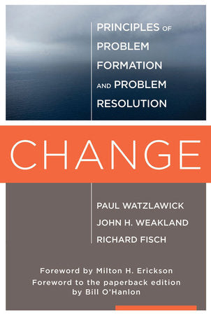 Change Paperback by Paul Watzlawick;John H Weakland;Richard Fisch