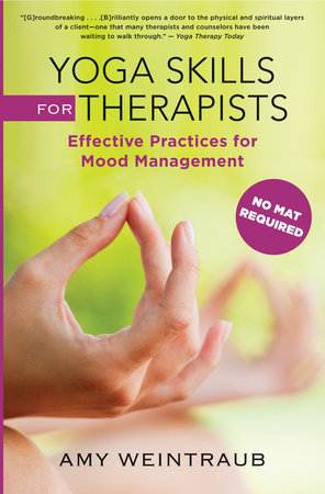 Yoga Skills for Therapists Hardcover by Amy Weintraub