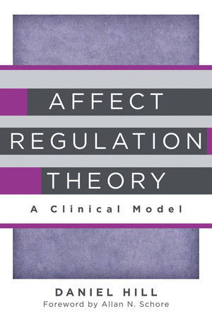 Affect Regulation Theory HC by Daniel Hill