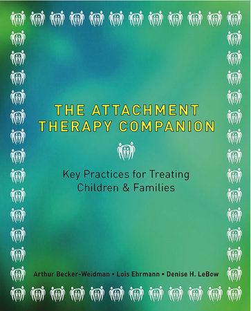 Attachment-focussed Therapy Paperback by Arthur Becker-weidman;Ehrmann Lois Pessolano;Denise Lebow
