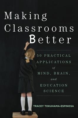 Making Classrooms Better Paperback by Tracey Tokuhama-espinosa