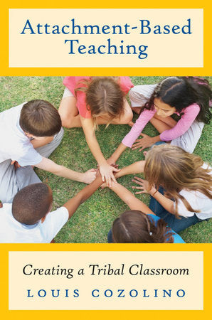 Attachment Based Teaching Paperback by Louis Cozolino