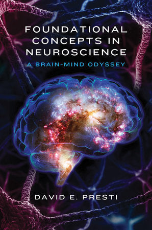 Foundational Concepts in Neuroscience Hardcover by David E Presti